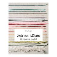 Színes kötés - 20 egyszerű modell Színes kötés - 20 egyszerű modell