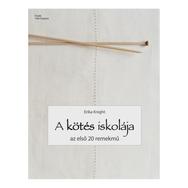 A kötés iskolája - az első 20 remekmű - könyv A kötés iskolája - az első 20 remekmű - könyv