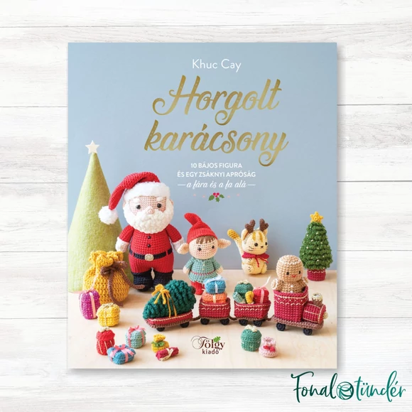 Horgolt Karácsony - amigurumi figura horgolós könyv - 10 ünnepi figura