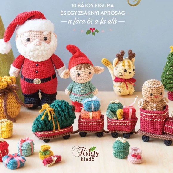 Horgolt Karácsony - amigurumi figura horgolós könyv - 10 ünnepi figura