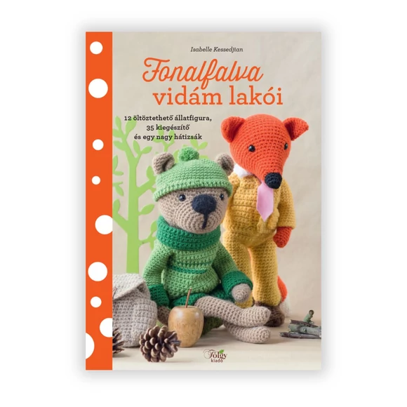 Fonalfalva vidám lakói - amigurumi állatfigura horgolós könyv - magyarul