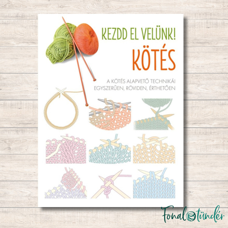 Kezdd el velünk! KÖTÉS