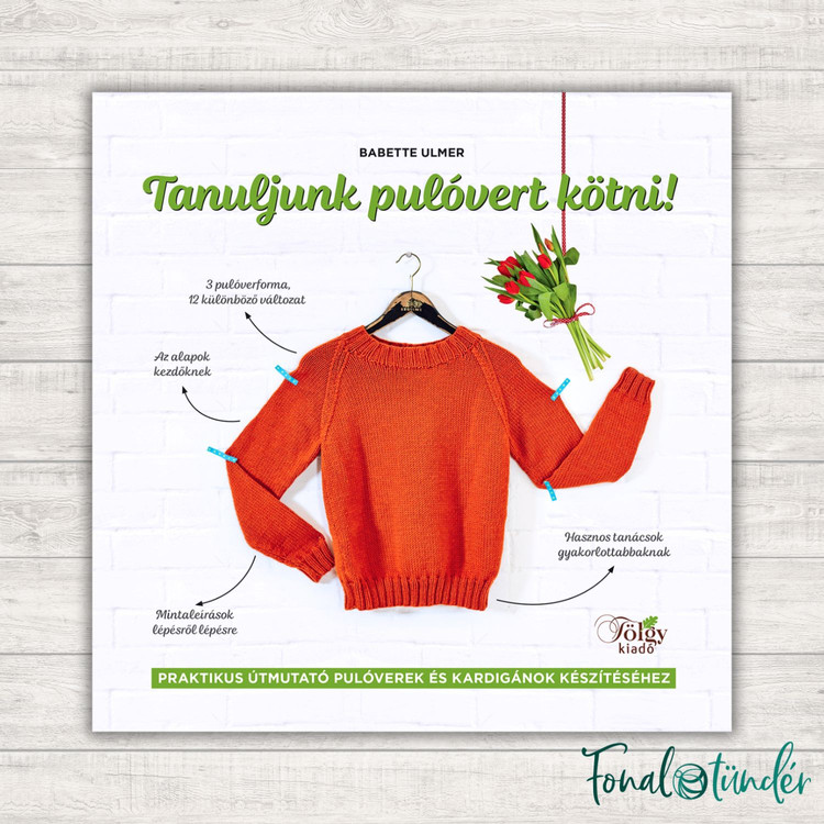 Tanuljunk pulóvert kötni - könyv